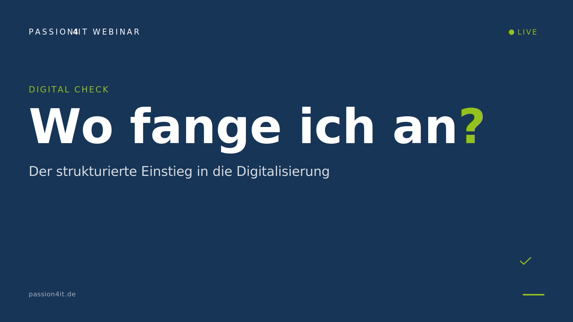 Digital Check — Wo fange ich an? Der strukturierte Einstieg in die Digitalisierung